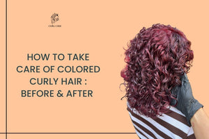 How to Take Care of Colored Curly Hair : Before & After