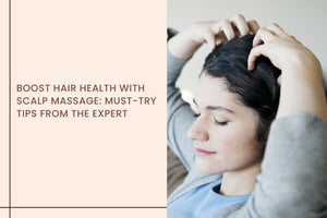 Boost Hair Health with Scalp Massage: Must-Try Tips from the Expert