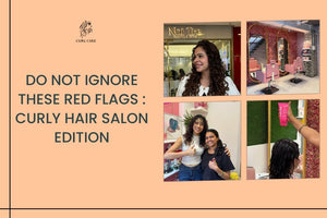 Do Not Ignore These Red Flags : Curly Hair Salon Edition