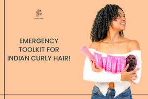 Emergency Toolkit for Indian Curly Hair!