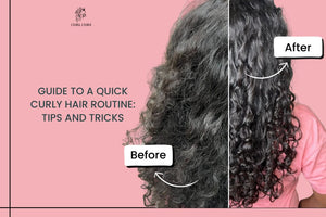 Guide to a Quick Curly Hair Routine: Tips and Tricks
