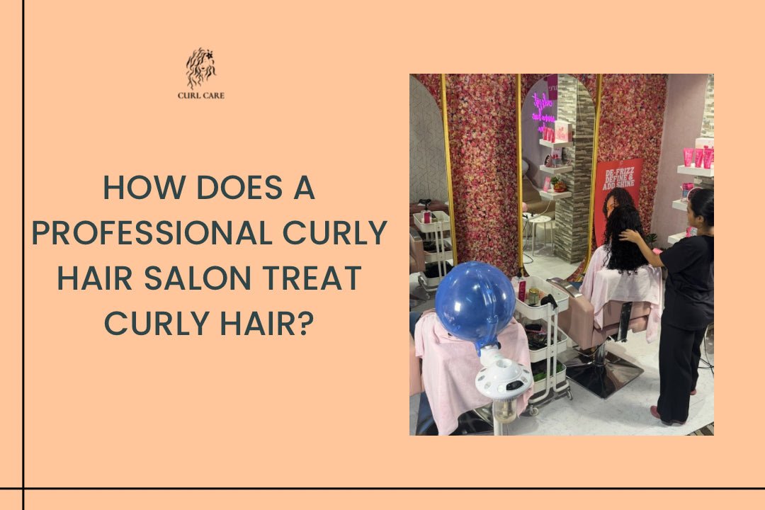 How Does a Professional Curly Hair Salon Treat Curly Hair?