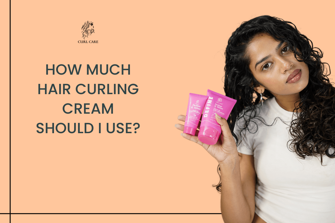 How Much Hair Curling Cream Should I Use?