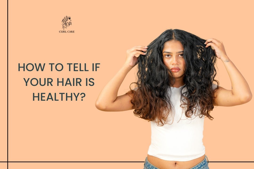 How to Tell if Your Hair is Healthy ?