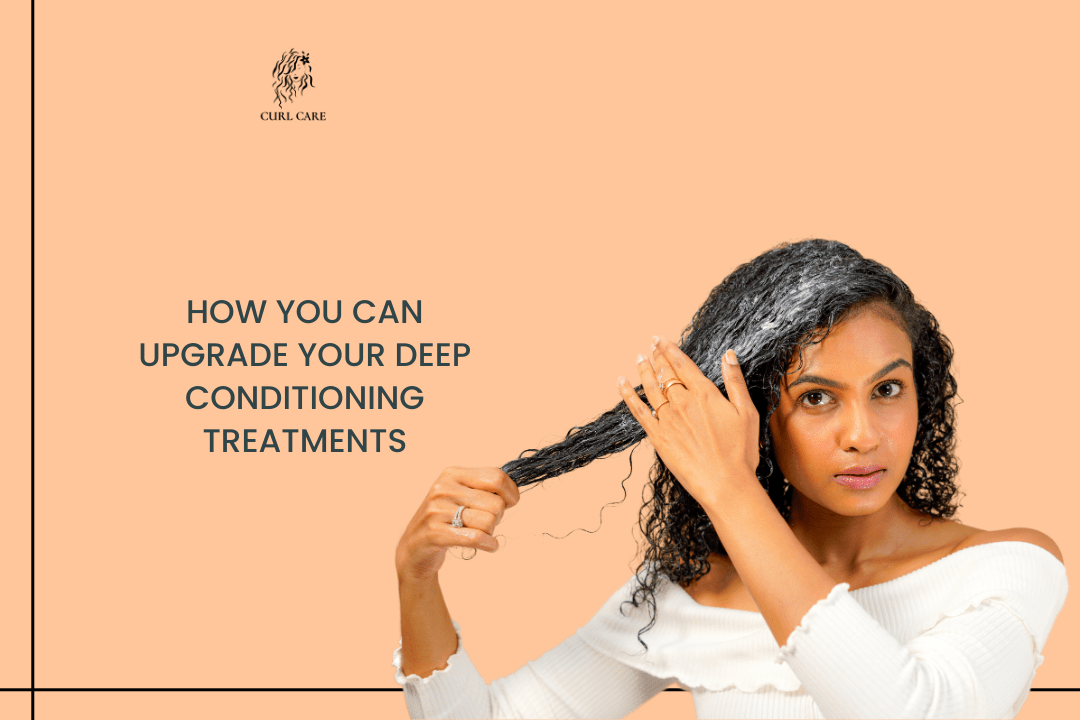 How You Can Upgrade Your Deep Conditioning Treatments