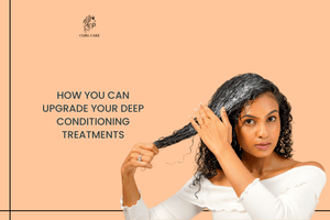 How You Can Upgrade Your Deep Conditioning Treatments