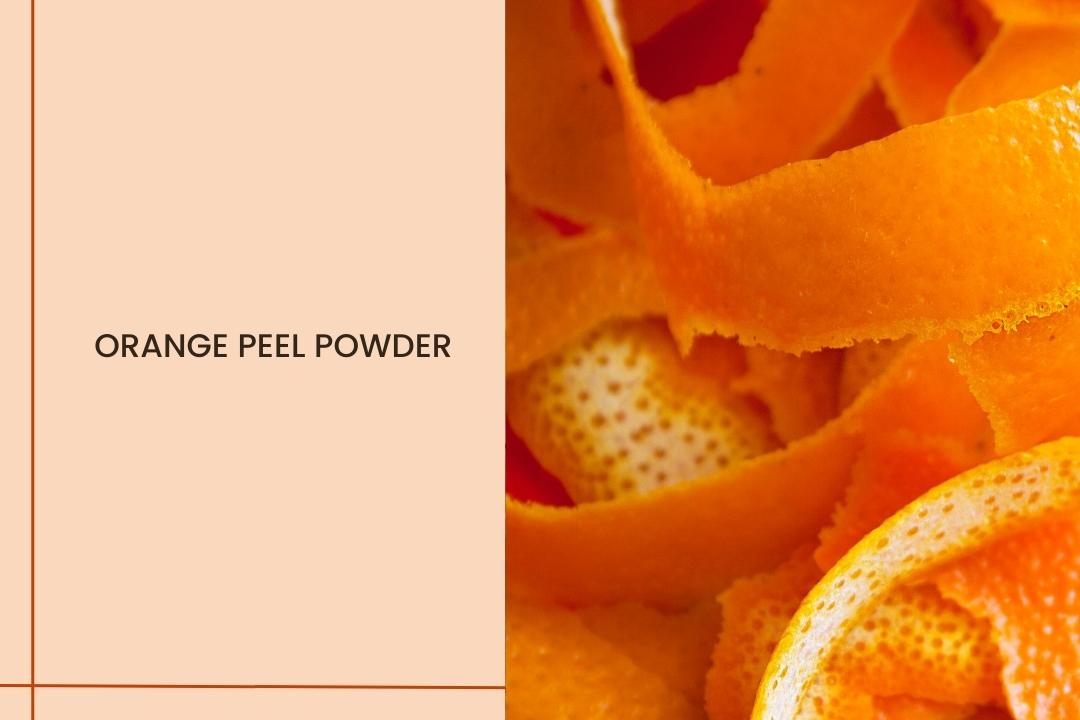 Ingredient Glossary- Orange Peel Powder