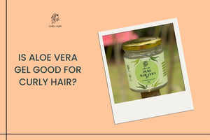 Is Aloe Vera Gel Good for Curly Hair?