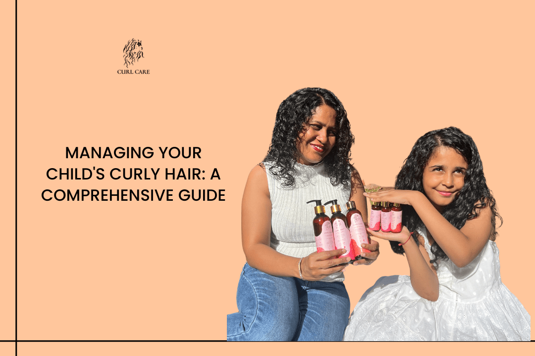 Managing Your Child's Curly Hair: A Comprehensive Guide