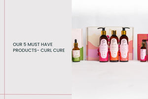 Our 5 MUST have products- Curl Cure