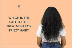 Which Is the Safest Hair Treatment for Frizzy Hair?