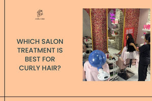 Which Salon Treatment is Best For Curly Hair?