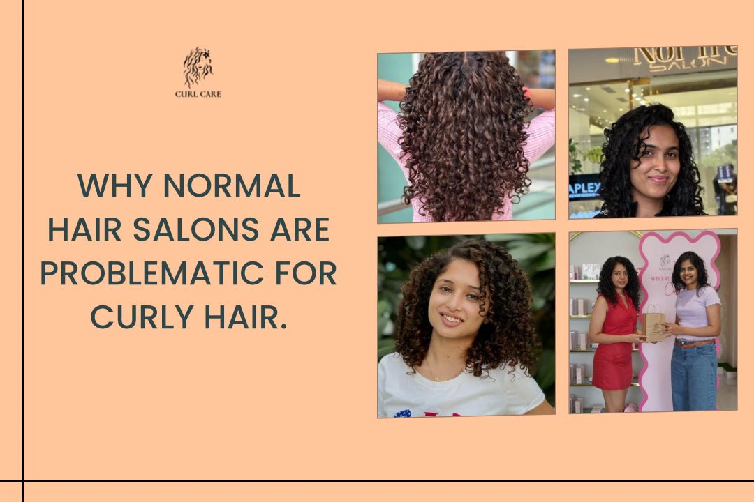 Why Normal Hair Salon are Problematic for Curly Hair?