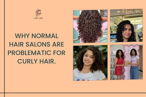 Why Normal Hair Salon are Problematic for Curly Hair?