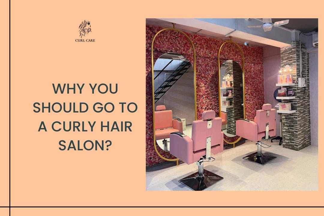 Why You Should Go to a Curly Hair Salon?