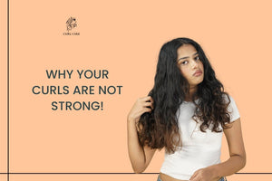 Why Your Curls are Not Strong!
