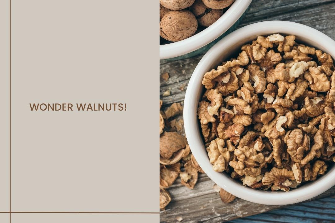 Wonder Walnuts!